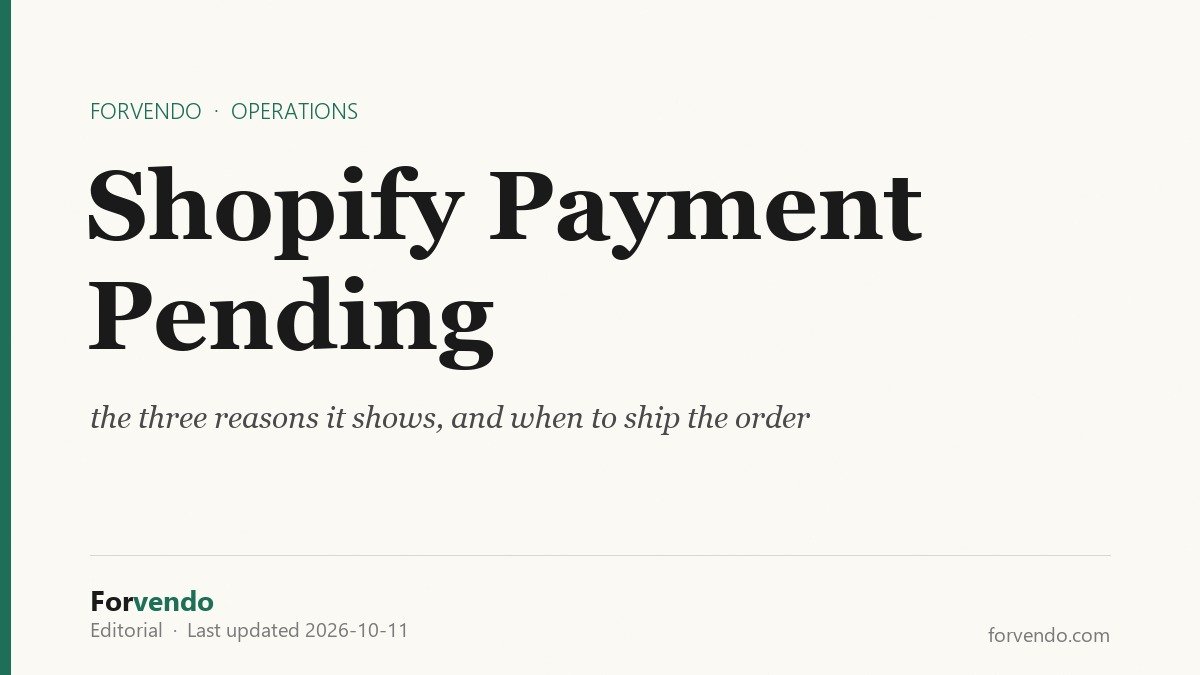 Shopify payment pending: the three reasons it shows, and when to ship the order